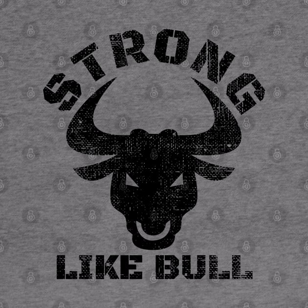 STRONG LIKE BULL BODYBUILDING by MuscleTeez